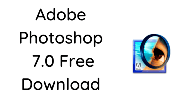 how do i download adobe photoshop 7.0 for free