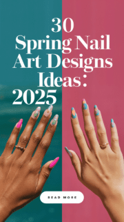 30 Best Spring Nail Art Designs Ideas 2025 – Trendy, Fresh & Easy Manicure Inspirations